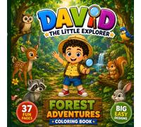 David the Little Explorer: Forest Adventures: A Coloring Book for Kids with Big and Easy Woodland Animals