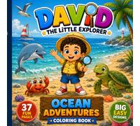 David the Little Explorer: Ocean Adventures: A Coloring Book for Kids with Big and Easy Marine Life Designs