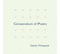 David Thirgood Compendium of Poetry Paperback Book David Thirgood Multicolor