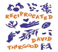 David Thirgood Reciprocated Paperback Book David Thirgood Multicolor