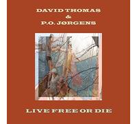 David Thomas & P.O. Jorg - Live Free Or Die