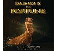 David Thompson Daemons of Fortune: The Golden Goddess & The Seven Daemons of David Thompson Multicolor