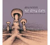 David Thrussell - The Fetid Fungi ...and Other Cautionary Tales for the Young at Heart