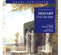David Timson - Opera Explained: MOZART - Così fan tutte