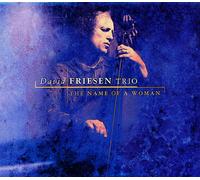 Friesen,David Trio - The Name Of A Woman