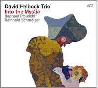 DAVID TRIO HELBOCK - INTO THE MYSTIC CD NEW
