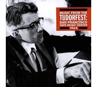 David Tudor - Oliveros: Music from the Tudorfest; San Francisco Tape Music