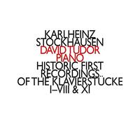 David Tudor - Stockhausen: Historic First Recordings Of The Klavierstücke I-Viii & Xi