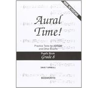 DAVID TURNBULL AURAL TIME! PRACTICE TESTS GRADE 8 (PUPIL'S BOOK) VC: pupil's book grade 8