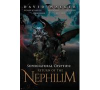 David Walker Supernatural Cryptids: Return of the Nephilim Hardcover Book David Walker Multicolor