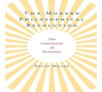 David Walsh The Modern Philosophical Revolution Book - Paperback David Walsh Multicolor