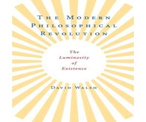 David Walsh The Modern Philosophical Revolution Book - Paperback David Walsh Multicolor