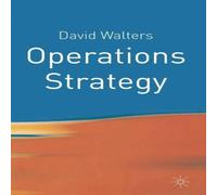 David Walters Operations Strategy : A Value Chain Approach Paperback Book David Walters Multicolor