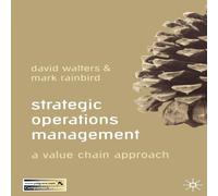 David Walters Strategic Operations Management : A Value Chain Approach Paperback David Walters Multicolor