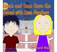 David Ward Sarah & Sam Save the School with Even Numbers Hardcover Book David Ward Multicolor