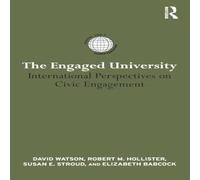 David Watson The Engaged University: International Perspectives on Civic David Watson Multicolor