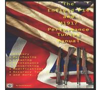 David Watson The P14 & M1917 Performance Tuning Manual: Gunsmithing tips for David Watson Multicolor