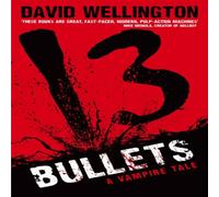 David Wellington 13 Bullets Paperback Book David Wellington Multicolor