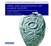 David Wengrow The Archaeology of Early Egypt: Social Transformations in David Wengrow Multicolor
