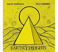 David Wertman & Sun Ensemble - Earthly Delights [VINYL]