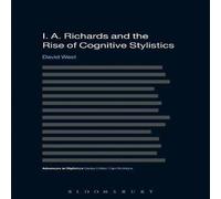 David West I. A. Richards & the Rise of Cognitive Stylistics Book David West Multicolor