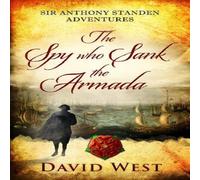 David West The Spy who Sank the Armada Paperback Book David West Multicolor