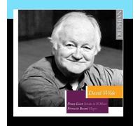 David Wilde - Franz Liszt, Sonata In B Minor -- Ferruccio Busoni, Elegies