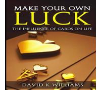 David Williams Make your own Luck : The Influence of Cards on Life Paperback Book David Williams Multicolor