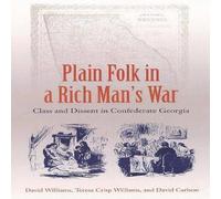 David Williams Plain Folk in a Rich Man's War: Class & Dissent in Confederate David Williams Multicolor
