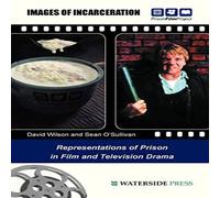 David Wilson Images of Incarceration: Representations of Prison in Film and David Wilson Multicolor