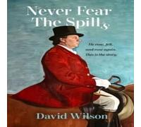 David Wilson Never Fear the Spills: He rose, fell & rose again. This is the David Wilson Multicolor