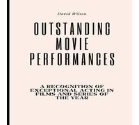 David Wilson Outstanding Movie Performances: A Recognition of Exceptional David Wilson Multicolor