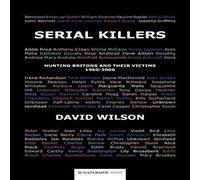 David Wilson Serial Killers: Hunting Britons & Their Victims, 1960-2006 David Wilson Multicolor