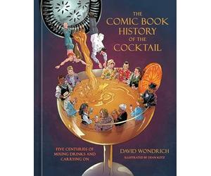 David Wondrich - Comic Book History of the Cocktail Five Centuries o - C245z