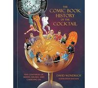 David Wondrich - Comic Book History of the Cocktail Five Centuries o - M245z
