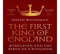 David Woodman The First King of England Hardback Book David Woodman Multicolor