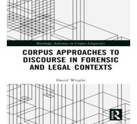 David Wright Corpus Approaches to Discourse in Forensic & Legal Contexts David Wright Multicolor