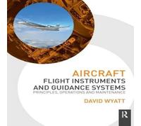 David Wyatt Aircraft Flight Instruments & Guidance Systems: Principles in White David Wyatt White