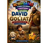 David y Goliat: Una Historia de Fe y Valentía para Niños: *Libro de Colorear Cristiano con Actividades Bíblicas, Versículos, Juegos y Aventuras para Niños de 3 a 10 Años**