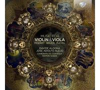 Davide Alogna; José Adolfo Alejo; Camerata De Coahuila; Ramon Shade - Music For Violin & Viola By Mozart; Martinu; Spohr Etc