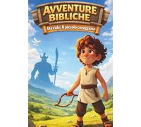 Davide: Il piccolo coraggioso (Avventure Bibliche)