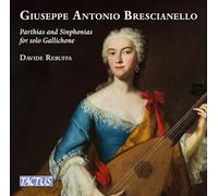 Davide Rebuffa - Giuseppe Antonio Brescianello: Partite e Sinfonie per gallichone solo (ca. 1740)