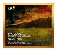 Davide Trivella; Daniele Trivella; Ilaria Magrini; Padre Davide Ensemble - In Bergamo with Mayr, Donizetti, Padre Davide