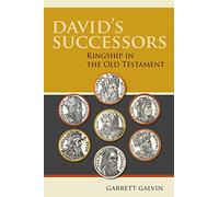 David's Successors: Kingship in the Old Testament