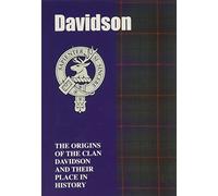 Davidson: The Origins of the Clan Davidson and Their Place in History (Scottish Clan Mini-book)
