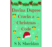 Davina Dupree Cracks a Christmas Code: Seventh in the Egmont School Series