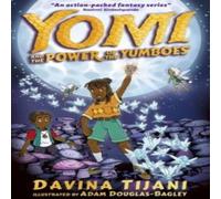 Davina Tijani Yomi & the Power of the Yumboes Paperback Book Davina Tijani Multicolor