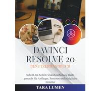 DaVinci Resolve 20 Benutzerhandbuch: Schritt-für-Schritt-Videobearbeitung leicht gemacht für Anfänger, Senioren und alltägliche Ersteller: 41 (Tech Made Simple)