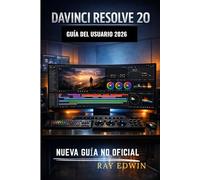 DAVINCI RESOLVE 20 GUÍA DEL USUARIO 2026