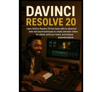 DAVINCI RESOLVE 20: Learn DaVinci Resolve 20 from basic edits to advanced color and sound techniques to create cinematic videos for clients, build your brand, and enhance personal projects.